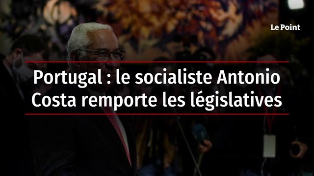 Portugal : le socialiste Antonio Costa remporte les législatives