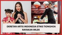 Deretan Artis Indonesia Etnis Tionghoa Rayakan Imlek
