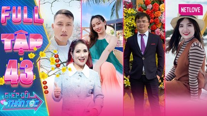 Ghép Đôi Thần Tốc | Kết Đôi Như Ý - Tập 43