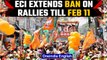 ECI extends ban on roadshows till Feb 11, permits physical rallies with 1000 people | Oneindia News