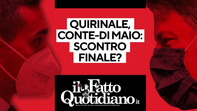 Quirinale, Conte - Di Maio: scontro finale? Segui la diretta con Peter Gomez