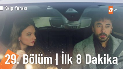 Kalp Yarası 29. Bölüm İlk 8 Dakika