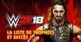 WWE 2k18 (PS4, XBOX, PC) : trophées, succès et achievements du jeu de catch