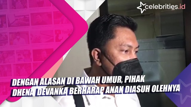 Dengan Alasan di Bawah Umur, Pihak Dhena Devanka Berharap Anak Diasuh olehnya