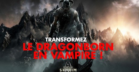 Skyrim (Switch, PSVR) : devenir un vampire et se soigner du vampirisme, conseils et astuces