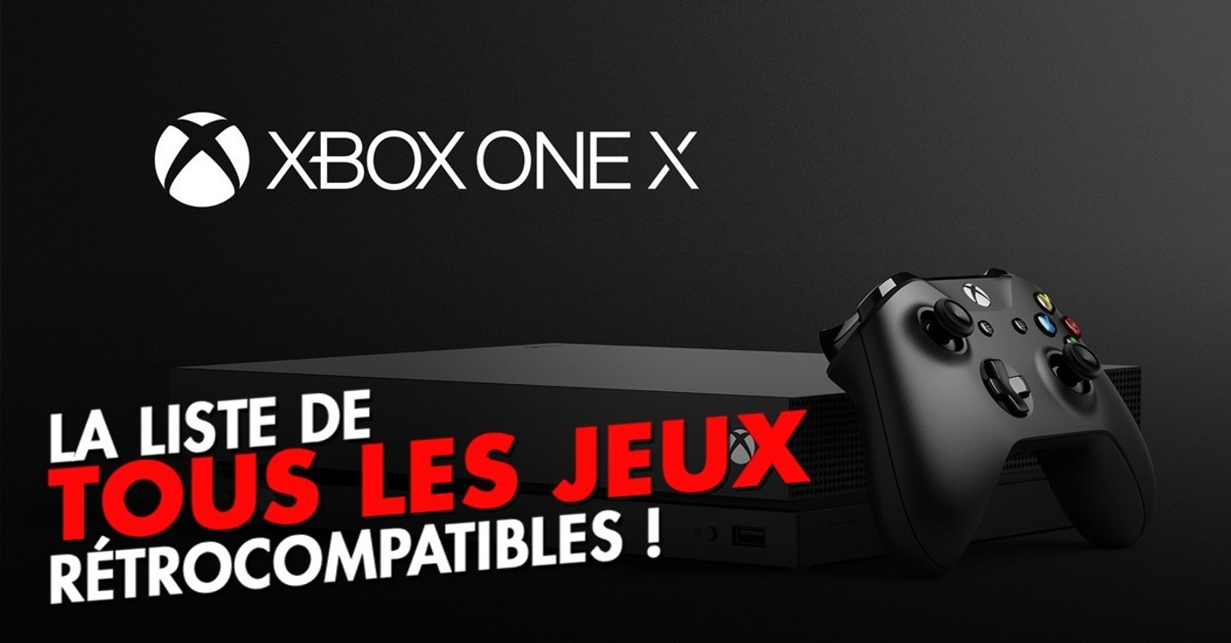 XBOX ONE : la liste des jeux rétrocompatibles