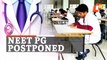 NEET PG 2022 Postponed By 6-8 Weeks: Union Health Ministry