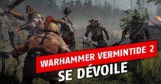 Warhammer : Vermintide 2 et DLC (PC, PS4, XBOX) : date de sortie, trailer, news et astuces du prochain jeu de Fatshark