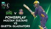 Quetta Gladiators Powerplay | Multan Sultans vs Quetta Gladiators | Match 7 | HBL PSL 7 | ML2G