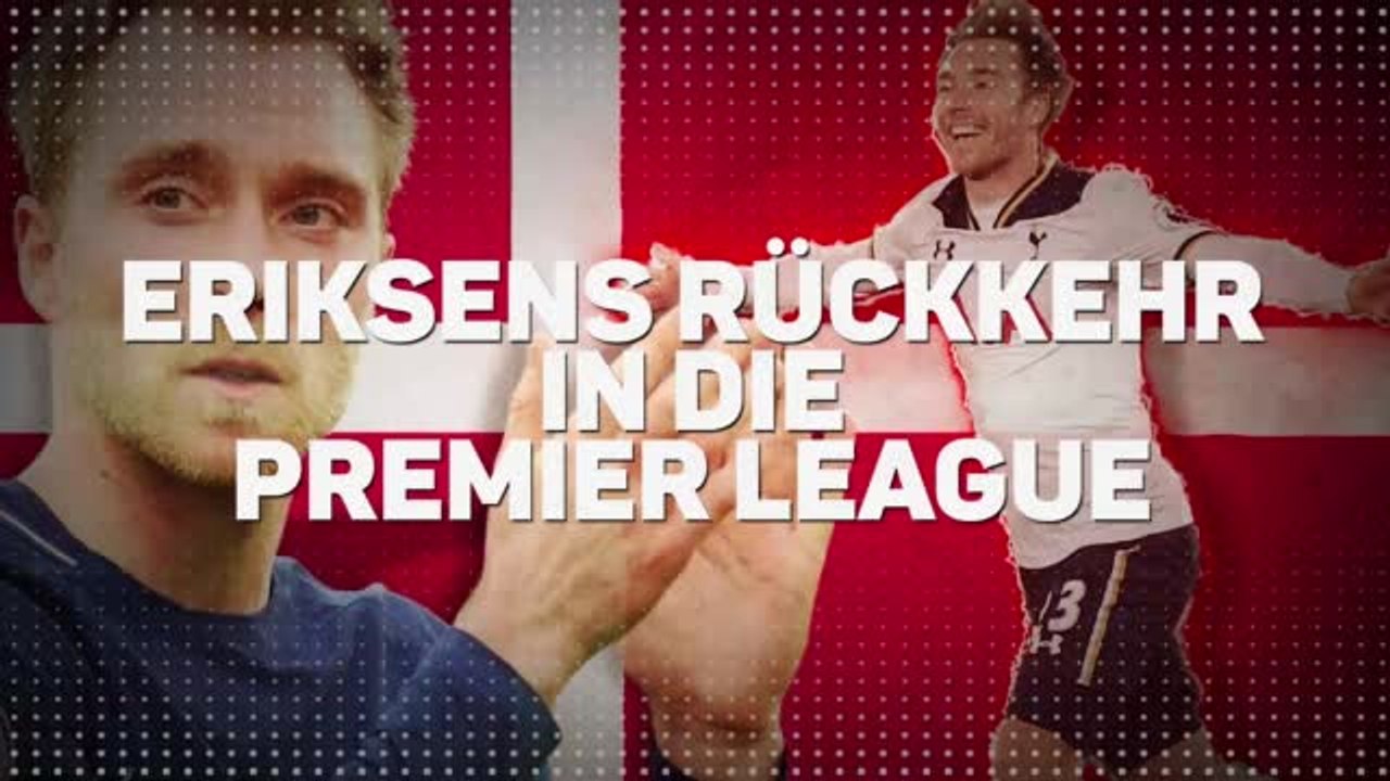Transfer-Hammer: Eriksen wieder in Premier League