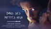 Dans Ses Petits Yeux