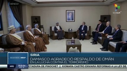 Gobierno de Siria y Omán fortalecen nexos bilaterales