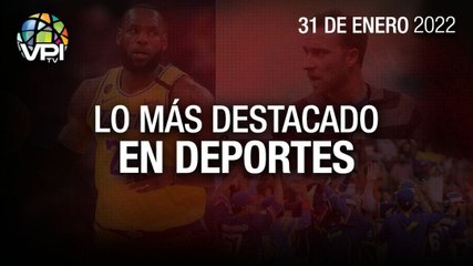 Lo más destacado en deportes – Lunes 31 de Enero de 2022