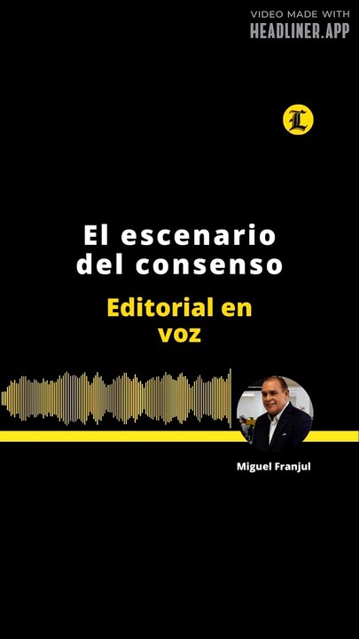 EDITORIAL l El escenario del consenso