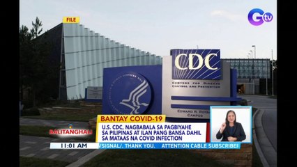U.S. CDC, nagbabala sa pagbiyahe sa Pilipinas at ilan pang bansa...| BT