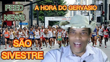 SÃO SILVESTRE,FEED NEWS ,A HORA DO GERVASIO FOCCUS CHANNEL EVOL. IN COMEDY