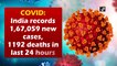 India records 1,67,059 new Covid-19 cases, 1,192 deaths