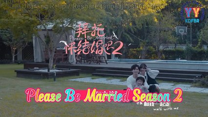 [Sub Indo] Please Be Married S2 ep. 3