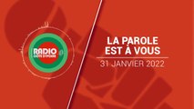 La Parole est à Vous du 31 janvier 2022 [Radio Côte d'Ivoire]