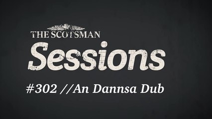 The Scotsman Sessions: #302 An Dannsa Dub - video Dailymotion