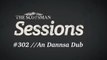 The Scotsman Sessions: #302 An Dannsa Dub