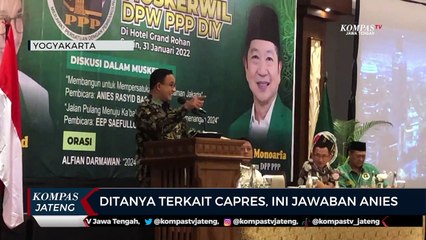 Ditanya Terkait Capres, Ini Jawaban Anies
