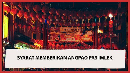 Jangan Sampai Salah, Ini Syarat Memberikan Angpao Pas Imlek