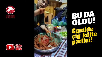 İmamlardan camide şarkılı türkülü çiğköfte partisi!