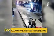 Huánuco: Policía reduce a delincuentes que intentaron robar tienda de celulares