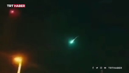 Türkiye semalarında yeşil ışık saçan meteor görüldü