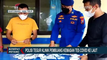 Sempat Viral di Media Sosial, Klinik yang Buang Kemasan Bekas Tes Covid-19 ke Laut Minta Maaf