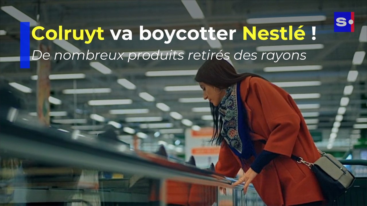 Colruyt boycotte Nestlé : ne nombreux produits retirés des rayons