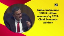 India can become $5 trillion economy by 2027: Chief Economic Advisor Dr Nageswaran