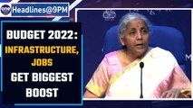 Union Budget 2022: Infrastructure, jobs get biggest boost; GDP expected to be 9.2% | Oneindia News