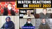 Budget 2022: Dignitaries like NC's Imran Dar, Congress’ Tehseen Poonawalla react | Oneindia News