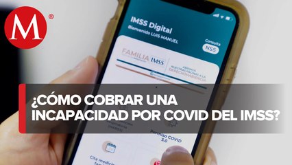 ¿Tramitaste el Permiso Covid del IMSS? Así puedes cobrar la incapacidad