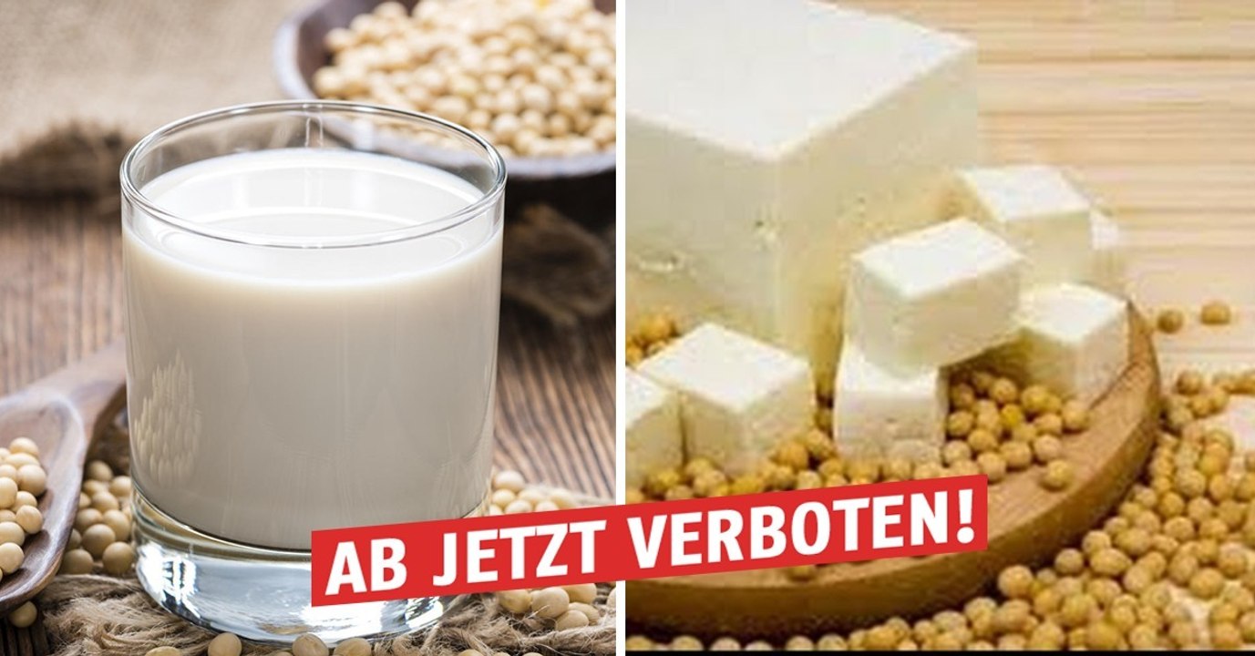 Deshalb werden 'Soja-Milch' und 'Tofu-Käse' jetzt verboten!