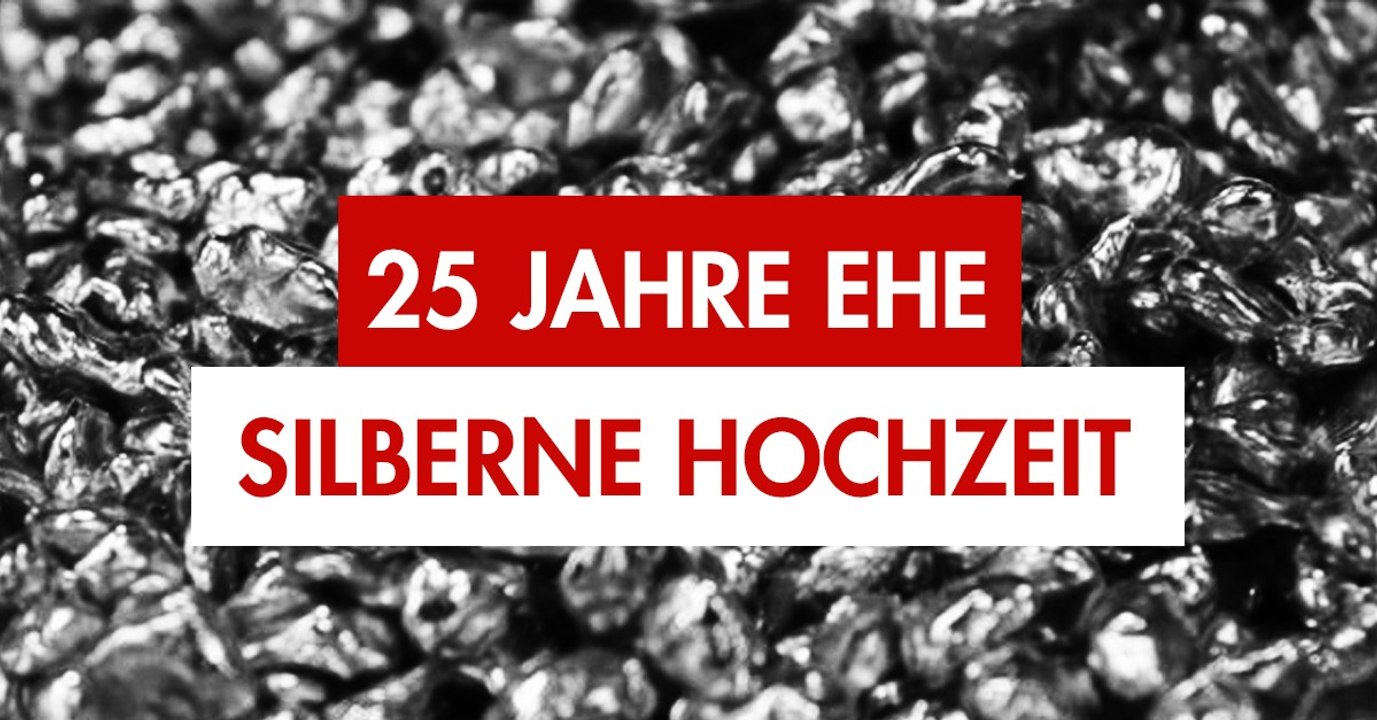 25. Hochzeitstag / Silberhochzeit: Geschenkidee, Feier, Bedeutung