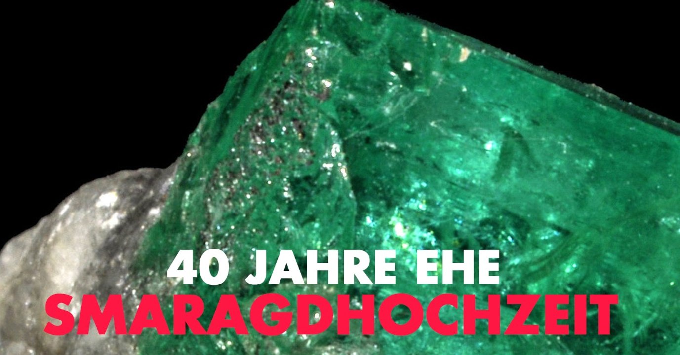 40. Hochzeitstag / Smaragdhochzeit: Geschenkidee, Feier, Bedeutung