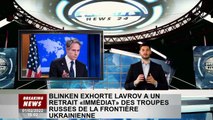 Blinken exhorte Lavrov à retirer 