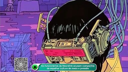 Ex-funcionários da Neuralink acusam companhia de espalhar cultura de medo e pressão