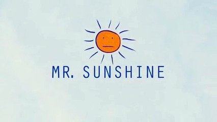 Mr. Sunshine (2011) Saison 0 - Theme (EN)