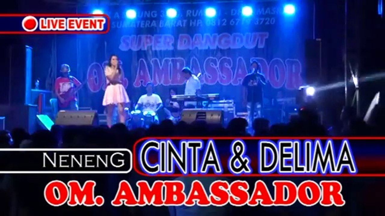 CINTA DAN DELIMA || NENENG || LIVE SHOW OM. AMBASSADOR