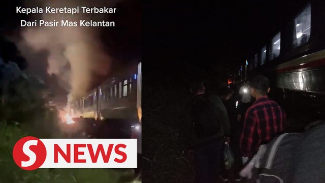 Express train catches fire in Pasir Mas