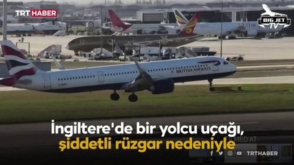 İngiltere'de uçağın inişine rüzgar engeli