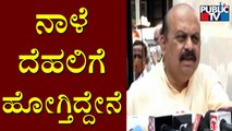 CM Basavaraj Bommai Speaks About Delhi Visit | Public TV