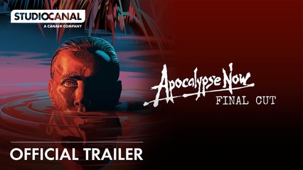 APOCALYPSE NOW: FINAL CUT | Official Trailer - Directed by Francis Ford Coppola | STUDIOCANAL International