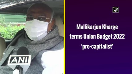 Mallikarjun Kharge terms Union Budget 2022 ‘pro-capitalist’