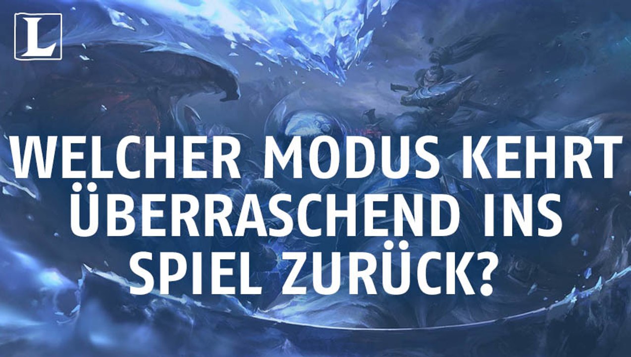 League of Legends: Welcher Modus kehrt überraschend ins Spiel zurück?