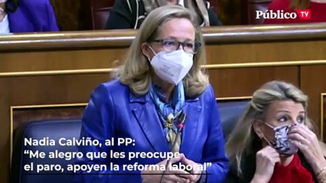 Calviño, al PP: Me alegro de que les preocupe el paro, apoyen la reforma laboral